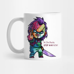 Hi. I'm chucky. Stop war now! Mug